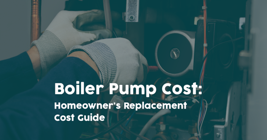 Boiler Pump Cost: How Much You’ll Pay For a New Pump in 2023