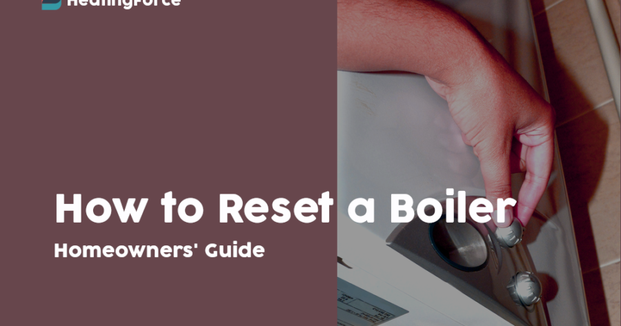 Boiler Lockout? Here’s How to Reset a Boiler