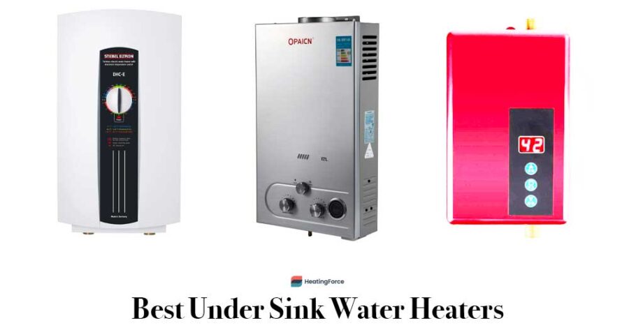 Best Under Sink Water Heater on The Market in 2022