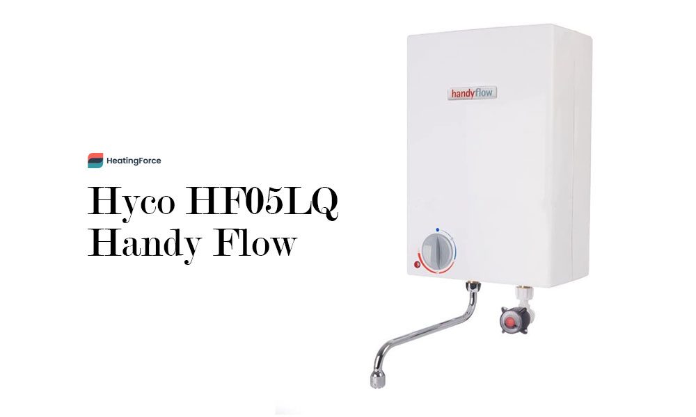 Hyco HF05LQ Handy Flow - Water Heater Oversink