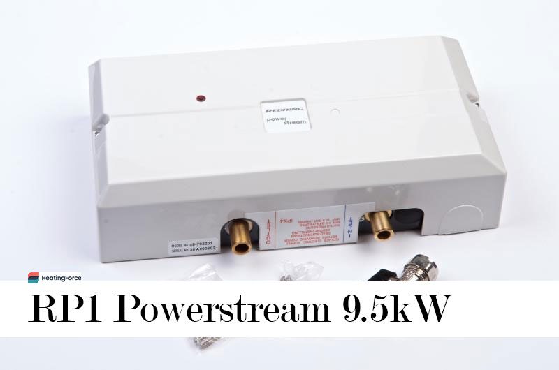 RP1 Powerstream 9.5kW unvented inline instantaneous water heater