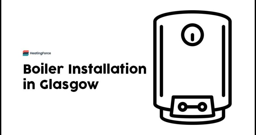 Boiler Installation Glasgow: Get a Boiler Replacement in Glasgow