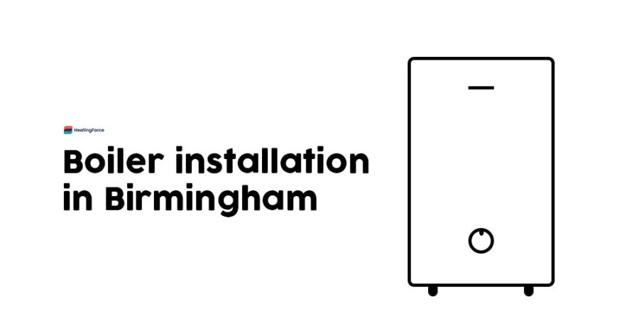 Boiler Installation Birmingham: Get A New Boiler Or Boiler Replacement in Birmingham