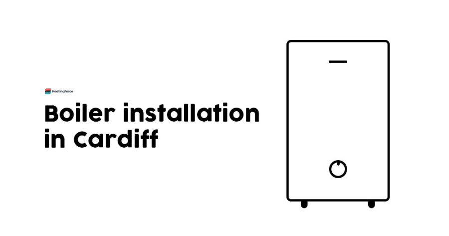 Boiler Installation Cardiff: Get A New Boiler Or Boiler Replacement in Cardiff