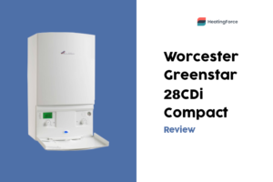 Worcester Greenstar 28CDi Compact Boiler Review, Price & Alternatives