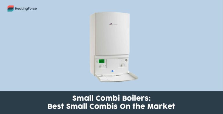 Best Small Combi Boiler Models [For Flats, Apartments & Houses]